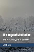 The Yoga of Meditation: The Psychophysics of Samadhi 1950761169 Book Cover