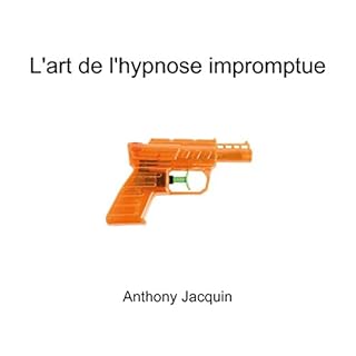 Couverture de L'art de l'hypnose Impromptue