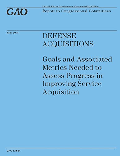 Defense Acquisitions: Goals and Associated metr... 150318434X Book Cover