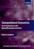 Compositional Semantics: An Introduction to the Syntax/Semantics Interface (Oxford Textbooks in Linguistics)