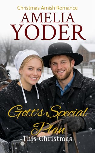 Gott's Special Plan This Christmas (Amish Tales of Love this Christmas Book 7)