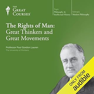 The Rights of Man: Great Thinkers and Great Movements Audiolibro Por Paul Gordon Lauren, The Great Courses arte de portada