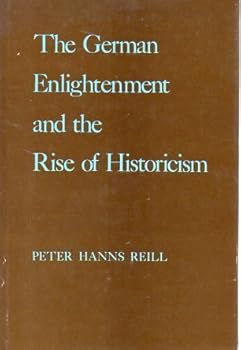 Hardcover The German Enlightenment and the Rise of Historicism Book