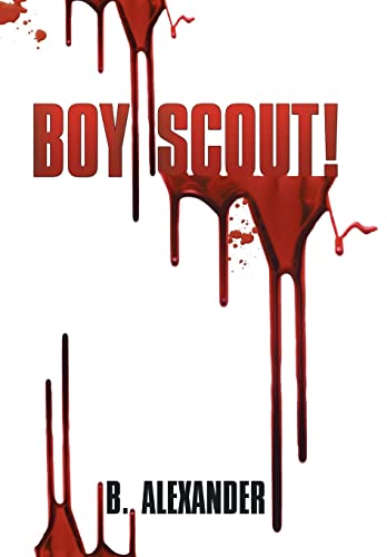 Boy Scout! 1503590577 Book Cover