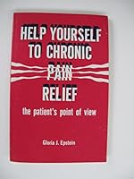 Help Yourself to Chronic Pain Relief: The Patient's Point of View 0960579206 Book Cover