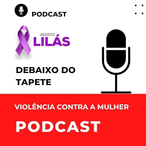 『Debaixo do Tapete - Violência contra a mulher』のカバーアート