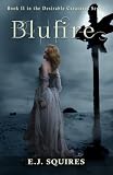 Blufire: Desirable Creatures, Book II (Volume 2)