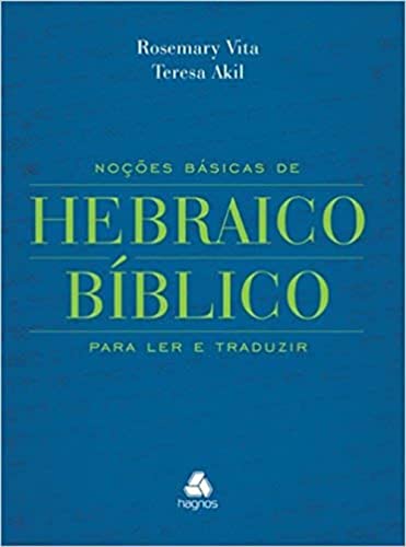 Noções básicas de Hebraico bíblico: Para ler e traduzir