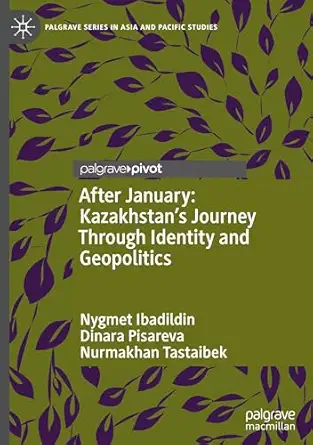 After January: Kazakhstan's Journey Through Identity and Geopolitics-Wow! eBook