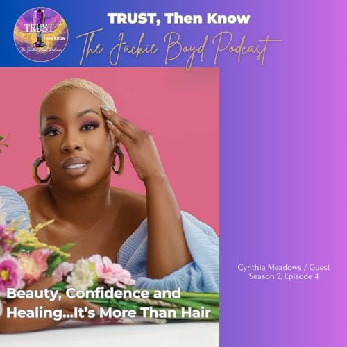 Season 2, Episode 4 - Beauty, Confidence and Healing: It's More Than Hair