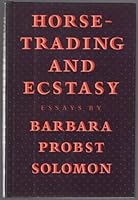 Horse-Trading and Ecstasy: Essays 086547348X Book Cover