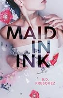Maid in Ink 1644342413 Book Cover