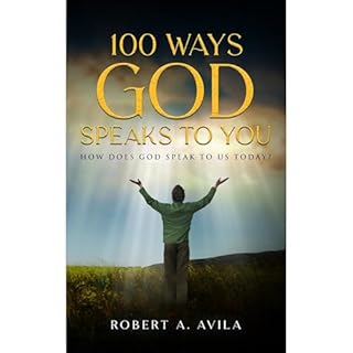 100 Ways God Speaks to You - Book I Audiolibro Por Robert A. Avila arte de portada