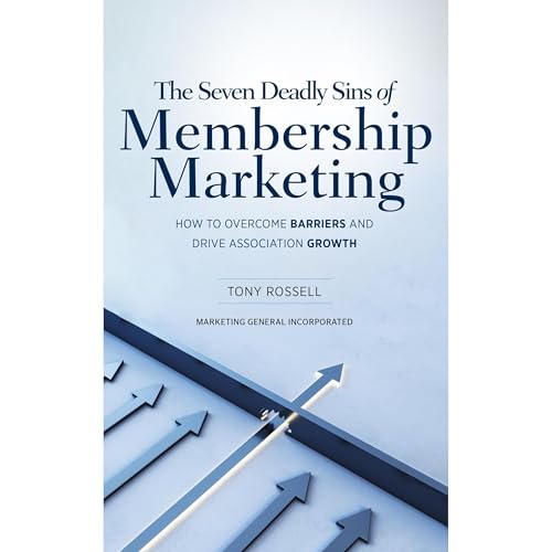 The Seven Deadly Sins of Membership Marketing by Tony Rossell episode artwork