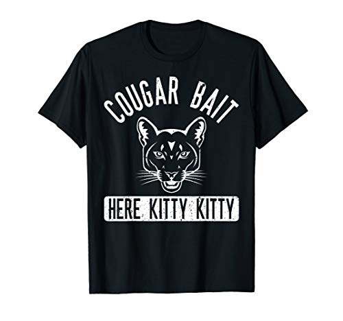 Cougar Bait T Shirt - Funny Mens Cougar Shirt T-Shirt
