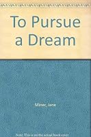 To Pursue a Dream 0448156903 Book Cover
