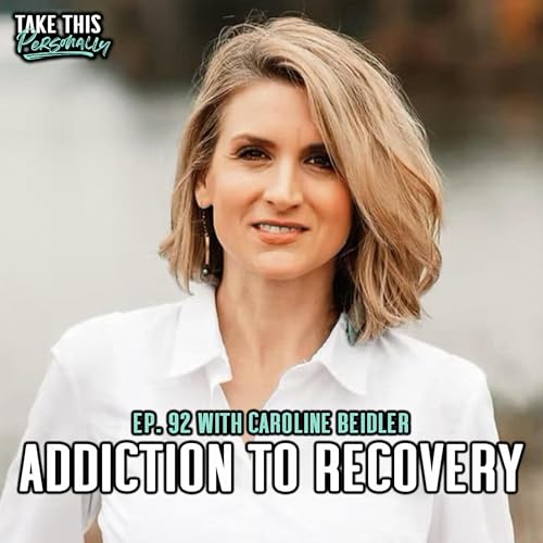 TAKE THIS PERSONALLY: When You Love Someone in Recovery: The Truth Families Need to Hear