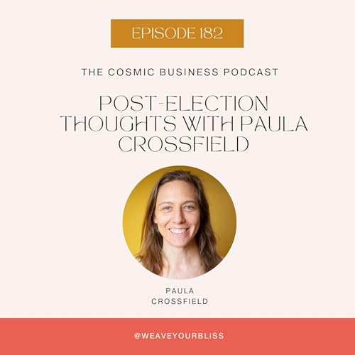 182: Post-Election Thoughts with Paula Crossfield