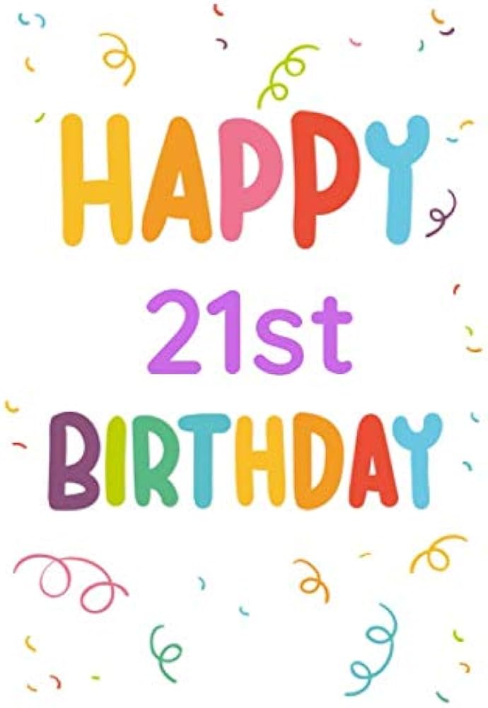 happy-21st-birthday-21st-birthday-gift-journal-notebook-diary-unique-greeting-birthday-card-alternative-publishing-christoph-9781704078489-amazon-com-books for 21st Birthday Cards Printable Free Happy 21st Birthday: 21st Birthday Gift / Journal / Notebook / Diary / Unique Greeting & Birthday Card Alternative: Publishing, Christoph: 9781704078489: Amazon.com: Books for 21st Birthday Cards Printable Free