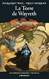 cronicas agotadas dragonlance  Crónicas perdidas nº 03/03 La Torre de Wayreth: 3 (D&D Dragonlance)
