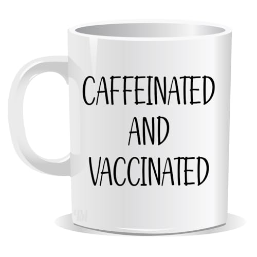 Perfect Mugs Caffeinated and Vaccinated Mug. for Covid Vaccine Gift
