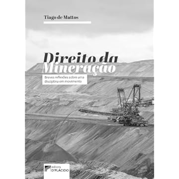 Capa do livro Direito da Mineração - Breves Reflexões Sobre uma Disciplina em Movimento (Volume 1)