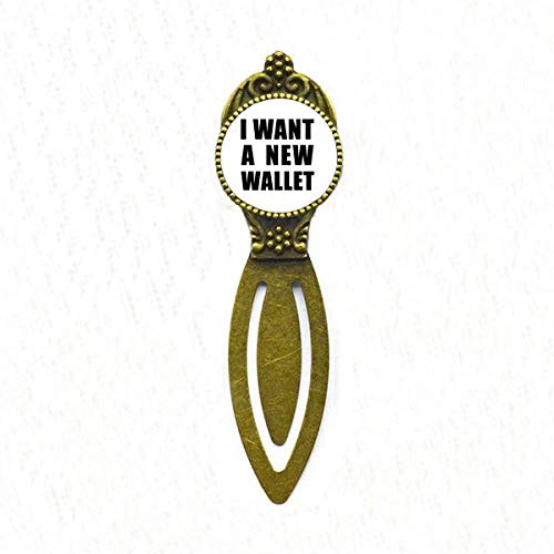 Marque-page rétro Art Déco I Want A New Wallet en métal
