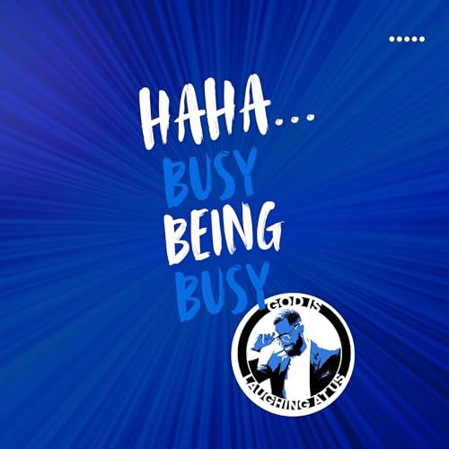 Haha&hellip; Busy Being Busy