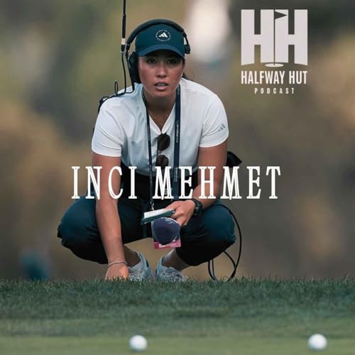 Ep 045: Inci Mehmet - A driving Force in Golf Broadcasting and Business