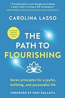 THE PATH TO FLOURISHING: Seven principles for a joyful, fulfilling, and purposeful life 9584947095 Book Cover