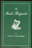 The Irish Brigade and Its Campaigns 0942211391 Book Cover