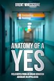 Anatomy of a Yes: Field Notes from an Organ Donation Advocate in Appalachia (The Field Note Series)