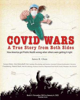 COVID WARS: A True Story from Both Sides (Pandemic Series): Olsen ...