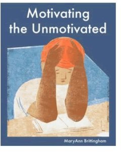 Paperback Motivating the Unmotivated Book