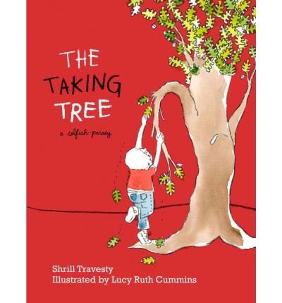 Bild: [(The Taking Tree: A Selfish Parody )] [Author: Shrill Travesty] [Jan-2011] f�r 26,93 EUR bei amazon.de