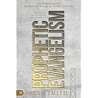 Prophetic Evangelism (Revised and Updated Edition)