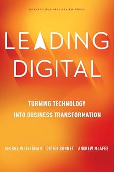 Hardcover Leading Digital: Turning Technology into Business Transformation Book