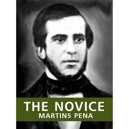 The Novice / O Novi&amp;ccedil;o (Bilingual Edition) by Luís Carlos Martins Pena episode artwork