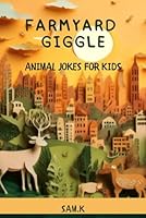 Farmyard Giggle:A Funny Nimal Joke book For Kids: 150+ Hilarious Farmyard animal jokes For Children 6-10.perfect for bedtime Fun B0F5NCXC3B Book Cover