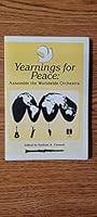 Yearnings for Peace: Assemble the Worldwide Orchestra 0830909648 Book Cover