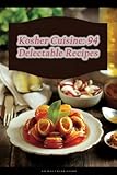 Kosher Cuisine: 94 Delectable Recipes