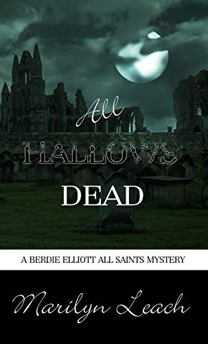 All Hallows Dead (Berdie Elliott Mysteries Book 5)