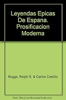 Leyendas Epicas De Espana. Prosificacion Moderna B000CBQ4K2 Book Cover