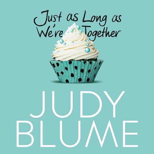 Just as Long as We're Together (Authored by Judy Blume) episode artwork