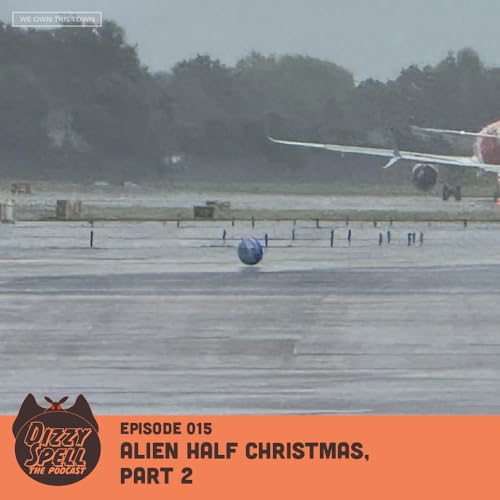 015: Alien Half Christmas, Part 2