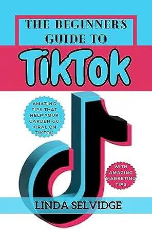 The Beginner's Guide to TikTok: From Setting Up Your Account to Going Viral