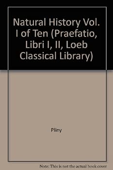Hardcover Natural History Vol. I of Ten (Praefatio, Libri I, II, Loeb Classical Library) Book