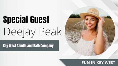 Bottling the Spirit of Key West with DJ Peak of Key West Candle & Bath Co.