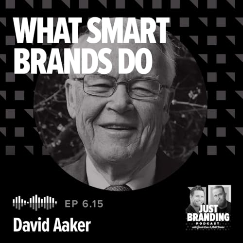 S06.EP15 - What Smart Brands Do Differently with David Aaker