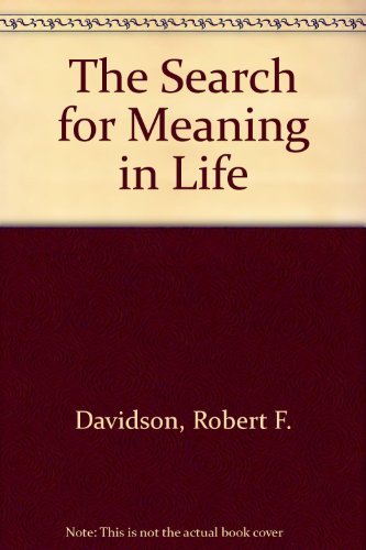 The Search for Meaning in Life B000GRMP2S Book Cover